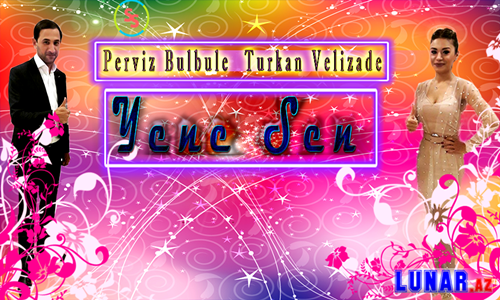 Perviz Bulbule & Turkan Velizade - Yene Sen 2018 (Audio+Mp3)