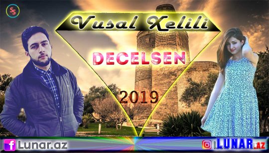 Vusal Xelili - Decelsen 2019