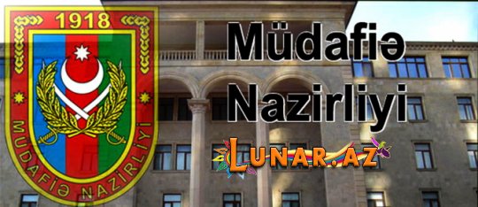 Müdafiə Nazirliyi sərhəddəki gərginliklə bağlı məlumat yaydı